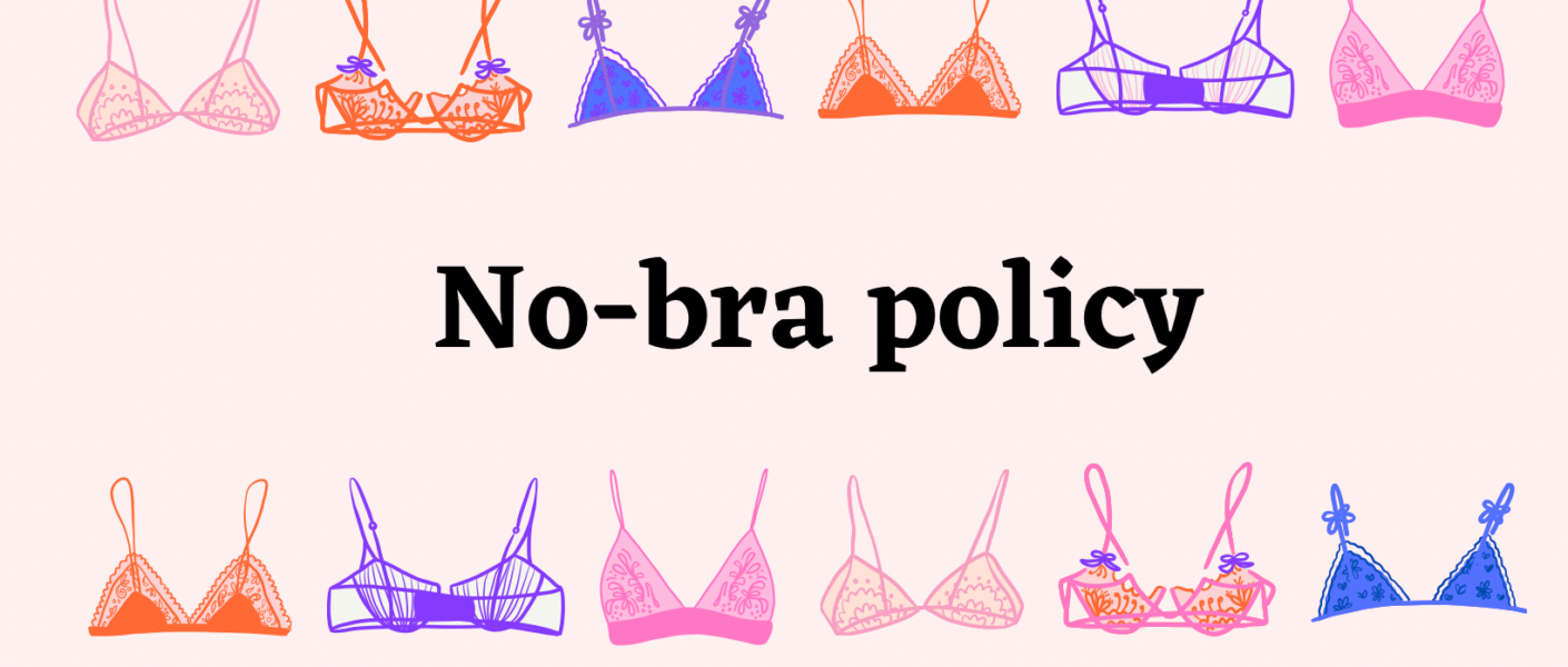 No-bra policy